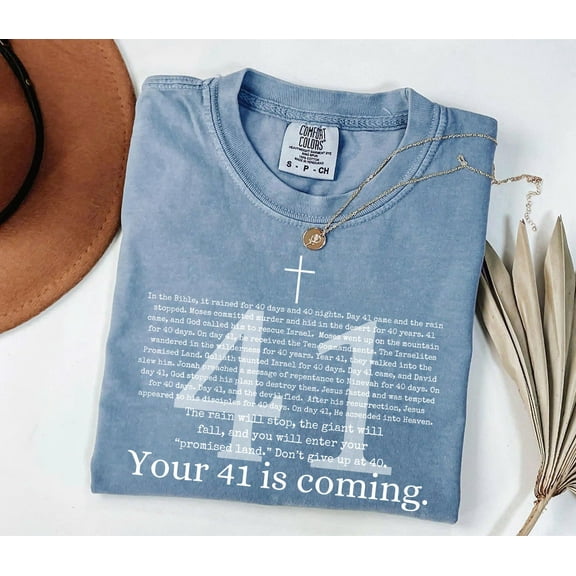 Comfort Colors 40th Birthday Christian T-Shirt – ‘Your 41 Is Coming’ Bible Verse Tee – Motivational Unisex Gift for Dad, Men, or Women