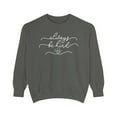 thumbnail image 1 of Comfort Colors Always Be Kind Motivational Sweatshirt, 1 of 3