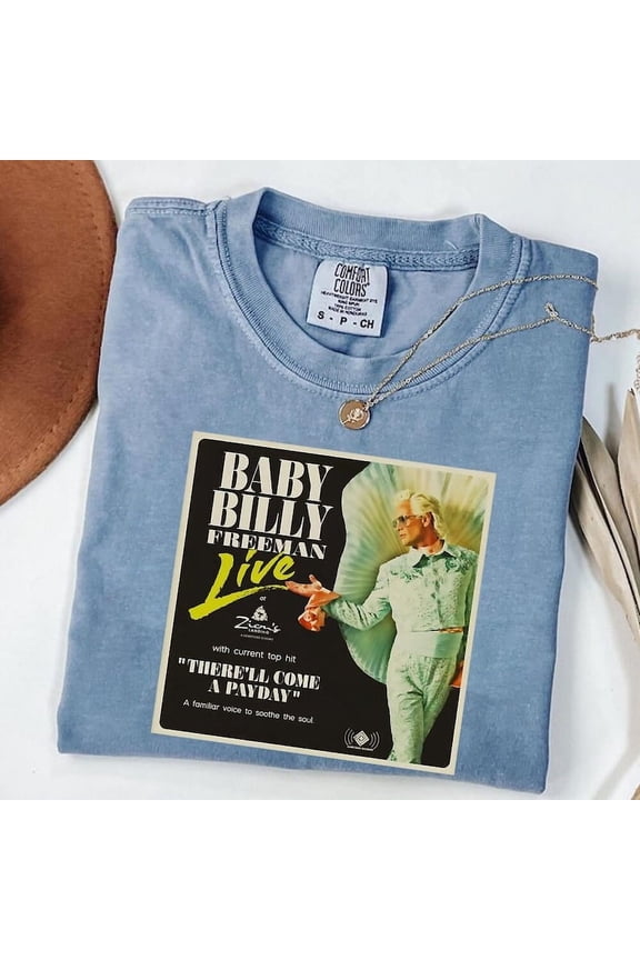 Comfort Colors Baby Billy Freeman T-Shirt, Vintage Tee, Funny Shirt, Uncle Baby Billy, Walton Goggins T-Shirt