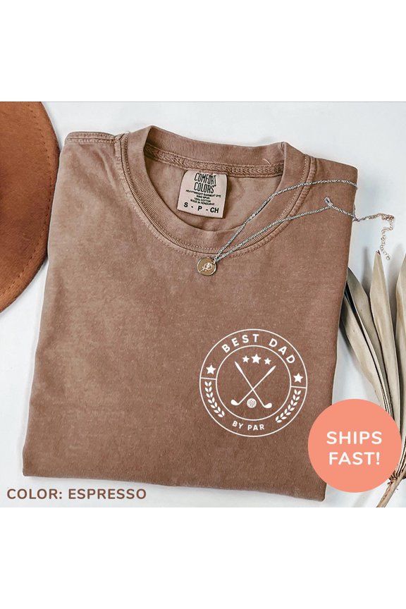 Comfort Colors Best Dad By Par Shirt - Cool Dads Club Golf Dad Appreciation Gift for Father's Day
