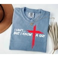 thumbnail image 1 of Comfort Colors Funny Christian T-Shirt – I Can’t But I Know a Guy with Jesus Cross, 1 of 8