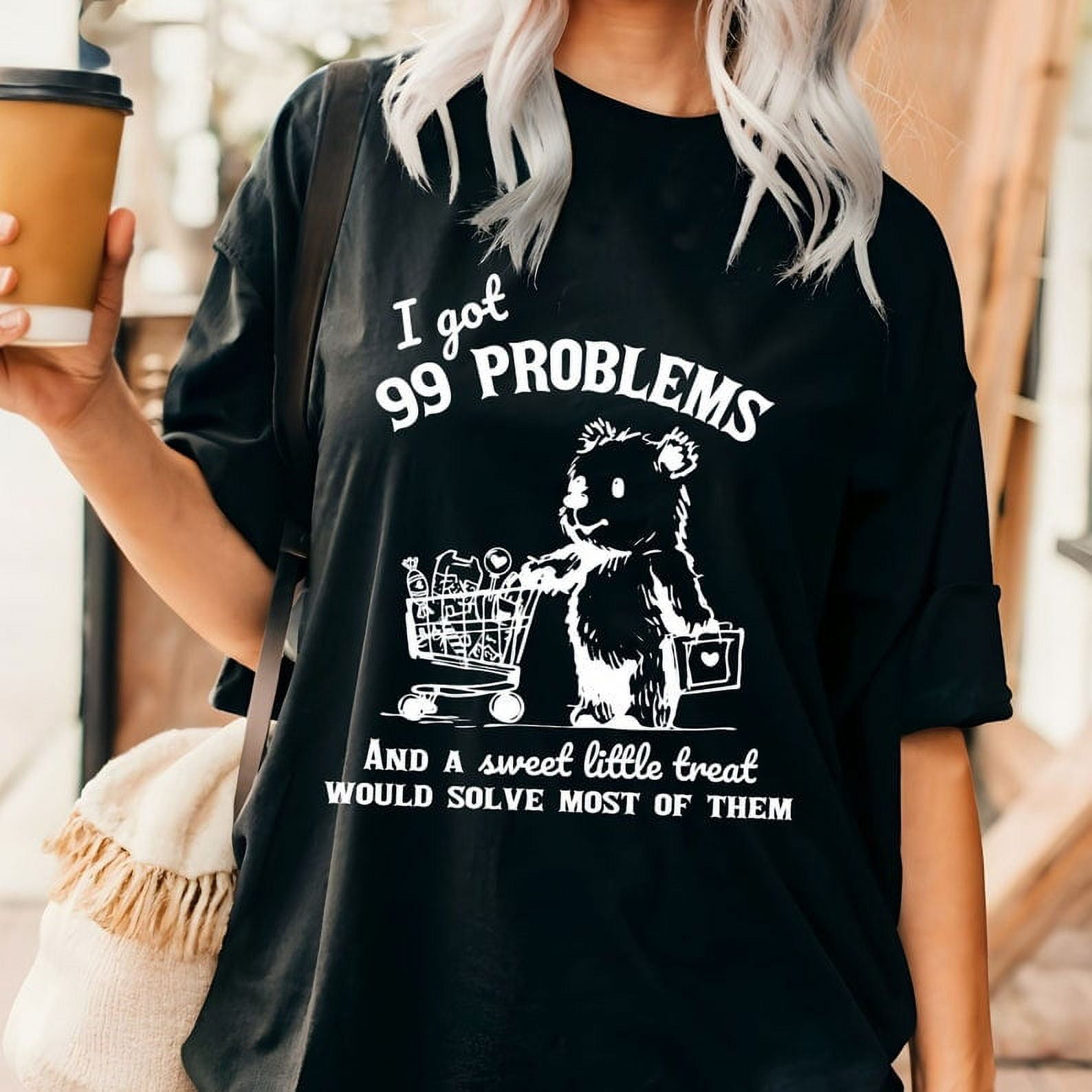 Comfort Colors I Got 99 Problems T Shirt Teddy Bear T Shirt Funny Quote shirt Cute Tee Vintage Graphic Tee Retro Meme Shirt Unisex Tee comfort colors tshirt soft and comfortable material