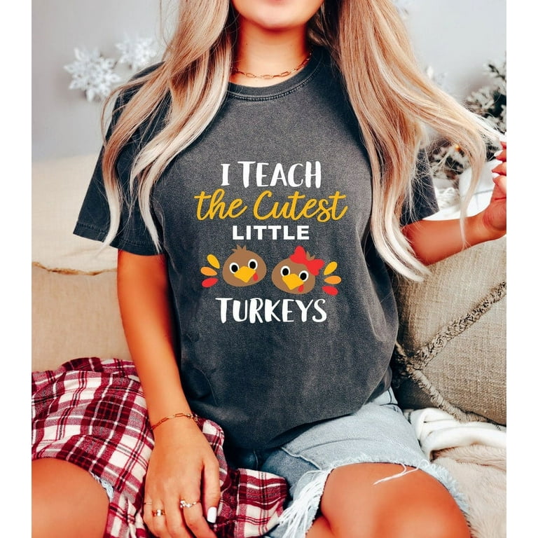 Comfort Colors I Teach The Cutest Little Turkeys Shirt Teacher Thanksgiving Tee Thanksgiving Turkey Shirt Fall Teacher Shirt Turkey Tee The Unisex comfort colors comfort colors t shirt design. Walmart...