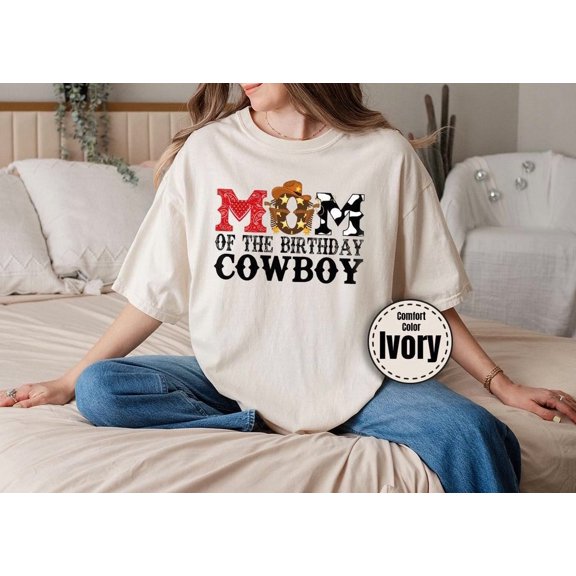 Comfort Colors® Mom Of The Birthday Cowboy Theme Tee, Cowboy Theme Birthday Shirt, Cute Rodeo Birthday Graphic Tee, Mom Birthday Graphic Tee All Size S-5Xl