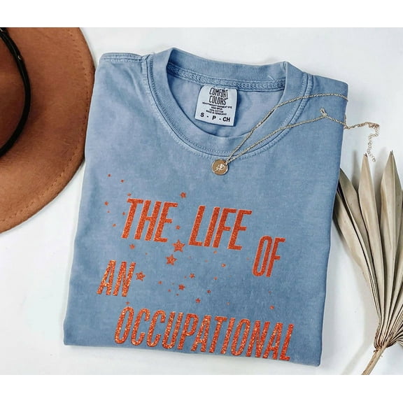 Comfort Colors Occupational Therapist Shirt, Showgirl Graphic Tee, School Counselor Gift, Back to School T-Shirt for Women