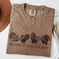 thumbnail image 1 of Comfort Colors Respect The Locals Turkey T-Shirt Funny Fall Wildlife Graphic Vegetarian Gift, 1 of 3