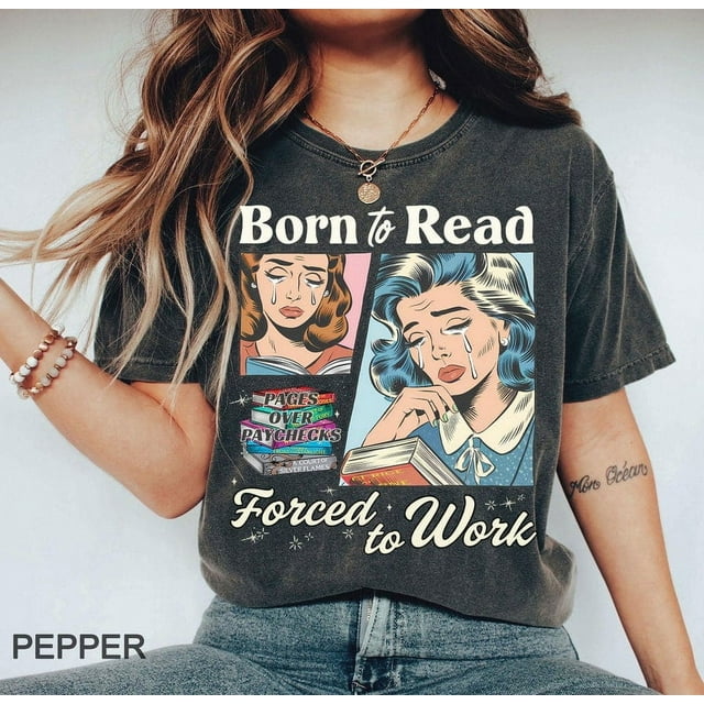 Comfort Colors® SJM Born To Read Forced To Work t shirt A Court of