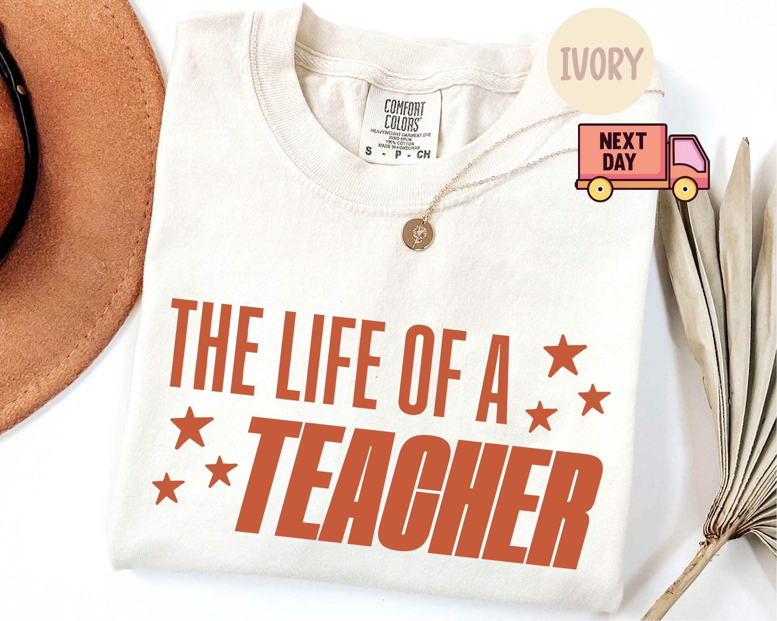 Comfort Colors® The Life of a Teacher Shirt, Back to School Teacher ...