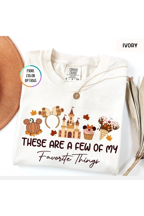 Comfort Colors These Are A Few Of My Favorite Things T-Shirt, Fall Disney Shirt, Magic Kingdom, Disney Pumpkin, Mickey Autumn Tee