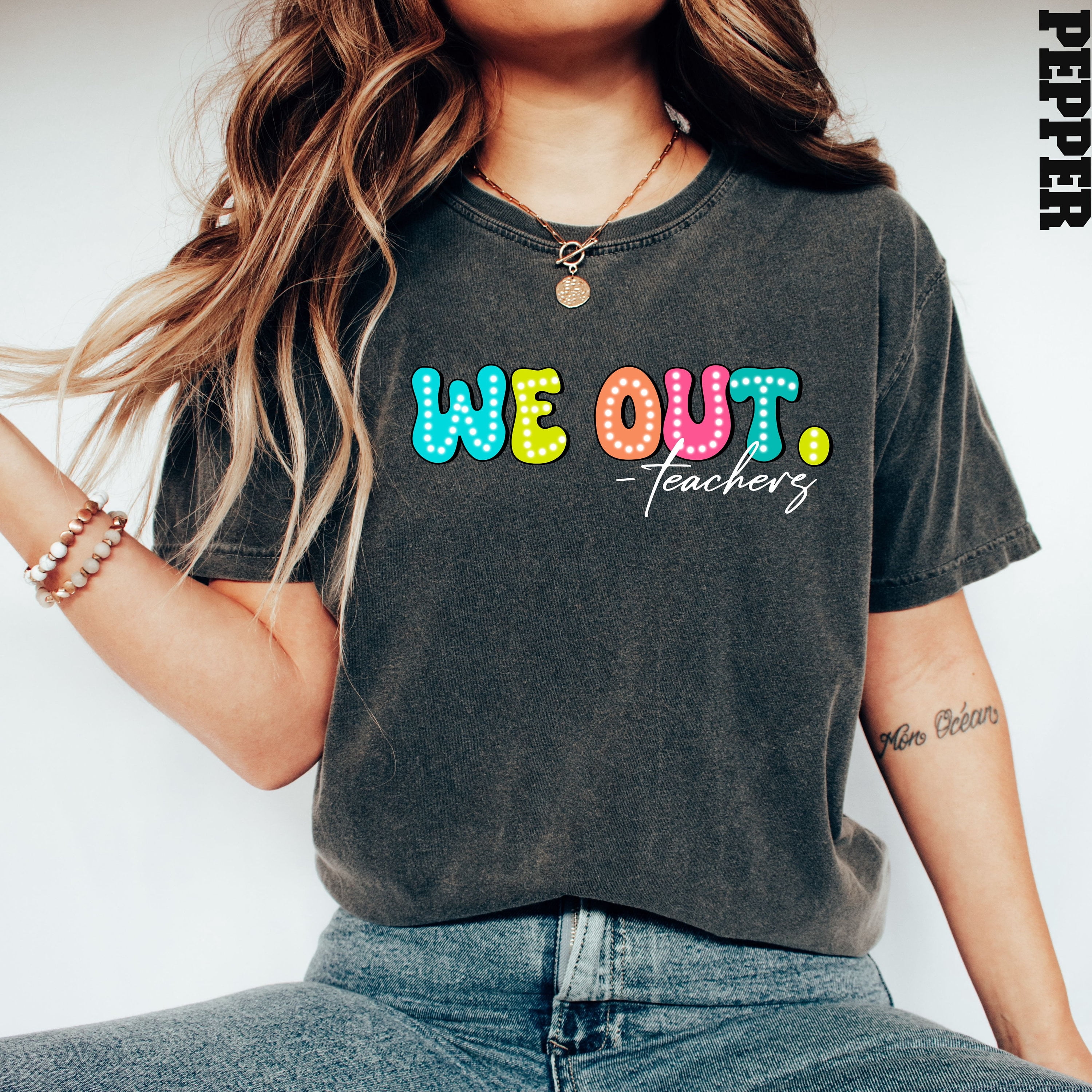 Comfort Colors® We Out Teachers Shirt, Gift for Teacher, Funny Teacher ...
