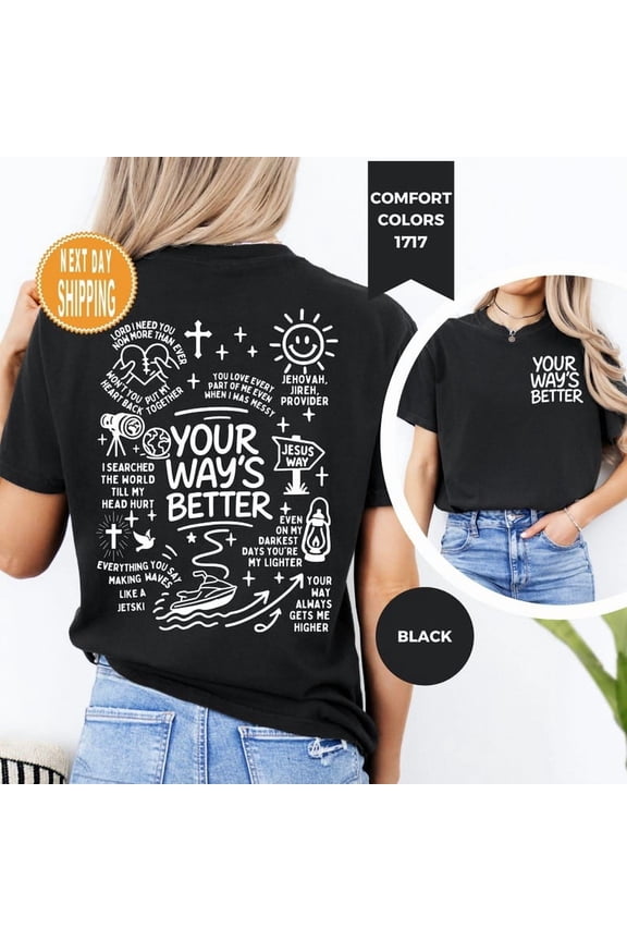 Comfort Colors Your Way Is Better Proverbs 16:9 Friends and Family Christian Shirt, Bible Verse T-shirt, Religious Tee, Jesus Tee, God Shirt