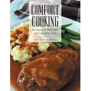 LISA SHARON BELKIN Comfort Cooking for Bariatric Post-Ops and Everyone Else! (Paperback)