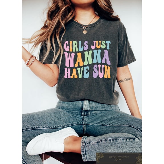 Comfort Girls Just Wanna Have Sun Shirt, Pastel Trendy Summer Tee, Summer, Retro Sunshine T-shirt, Groovy Wanna Have Sun Vibes Tee, F3920 All Size S-5Xl