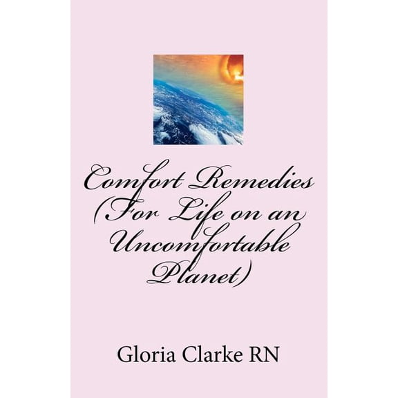 Comfort Remedies (For Life on an Uncomfortable Planet), (Paperback)