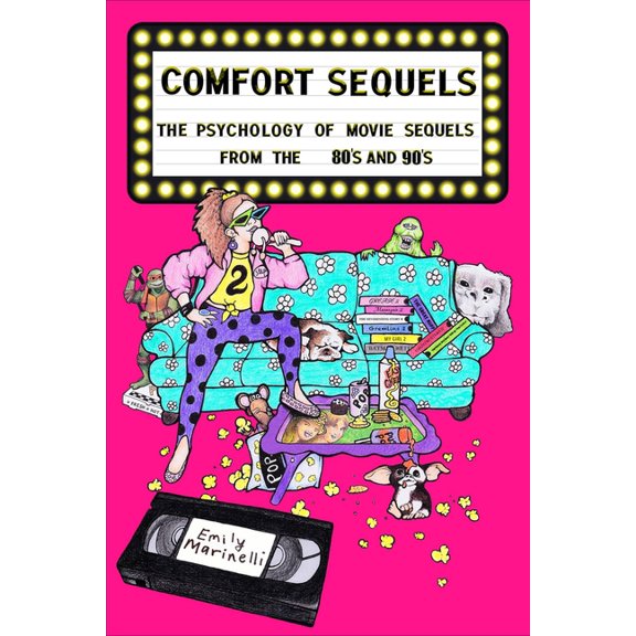 Comfort Sequels: The Psychology of Movie Sequels from the 80s and 90s, (Paperback)
