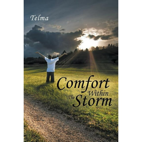 Comfort Within The Storm, (Paperback)