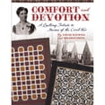 thumbnail image 1 of Comfort and Devotion : A Quilting Tribute to Nurses of the Civil War (Paperback), 1 of 1