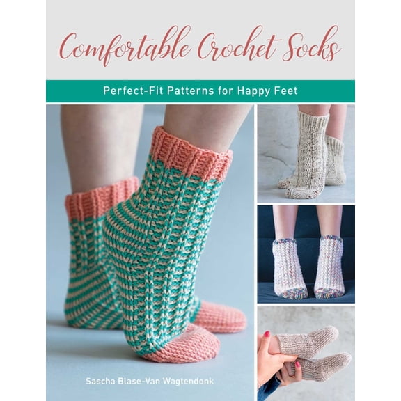 Comfortable Crochet Socks: Perfect-Fit Patterns for Happy Feet, (Paperback)