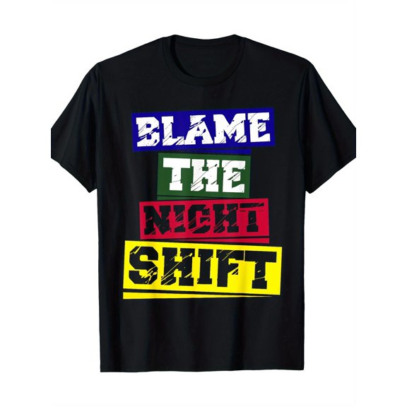 [Comfortable] Men's 100% Cotton "Blame the Night Shift" Graphic T-Shirt - Bold Colorful Text Design, Casual Crew Neck, Short Sleeve, Lightweight & Breathable Fabric for Casual Attire, Cotton T Shirts