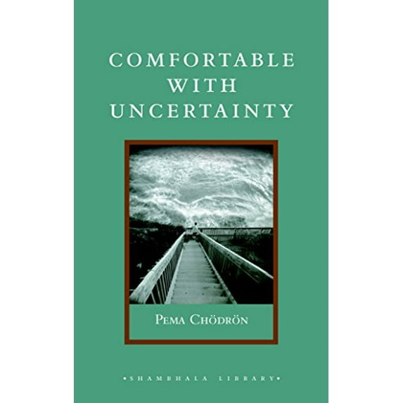 Pre-Owned Comfortable with Uncertainty: 108 Teachings on Cultivating Fearlessness and Compassion (Shambhala Library) (Hardcover) 1590306260 9781590306260