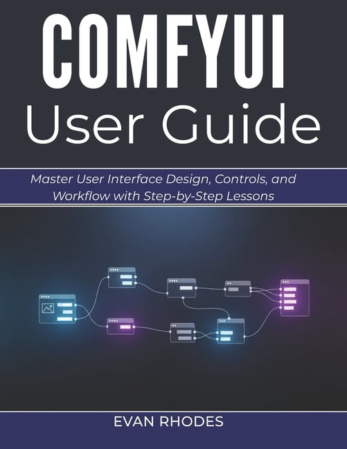 Comfyui User Guide 2026: Master User Interface Design, Controls, and ...