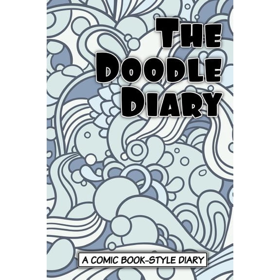 Comic Book Diary: The Doodle Diary (Series #15) (Paperback)