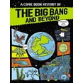 thumbnail image 1 of A Comic Book History of the Big Bang and Beyond, 1 of 1