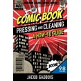 thumbnail image 1 of Comic Book Pressing and Cleaning: A How-To Guide, (Paperback), 1 of 2
