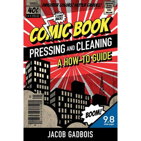 Comic Book Pressing and Cleaning: A How-To Guide, (Paperback)