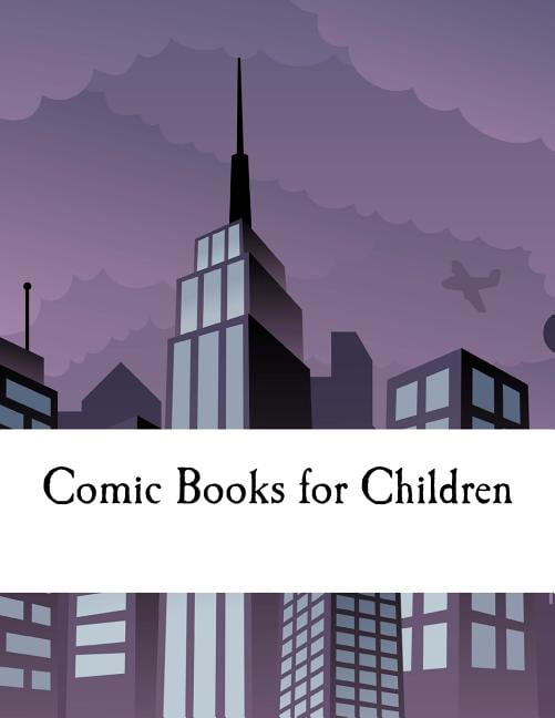 Comic Books for Children: An 8.5 x 11 Art Sketchbook