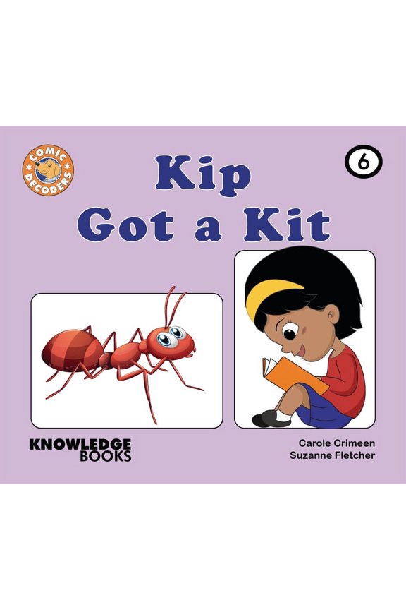 Comic Decoders: Kip Got a Kit: Book 6 (Paperback)