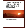 thumbnail image 1 of Comic Miseries of Human Life : An Old Friend in a New Dress (Large Print Edition) (Paperback), 1 of 1