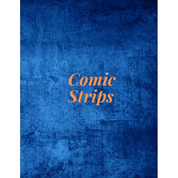 Comic Strips: Create Your Own Comic Book & Cover: Rounded Corners, 120 Pages, 8.5 x 11, Soft Cover (Create Your Own , (Paperback)