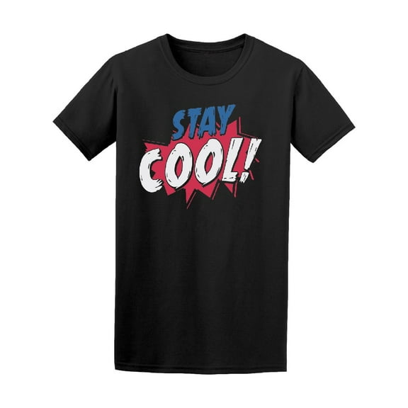 Comic Style Stay Cool T-Shirt Men -Image by Shutterstock, Male XX-Large