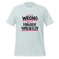 thumbnail image 1 of Comical Sarcasm Men Women Unlikely Funny Shirt T-Shirt (Heather Prism Ice Blue, 3XL), 1 of 1