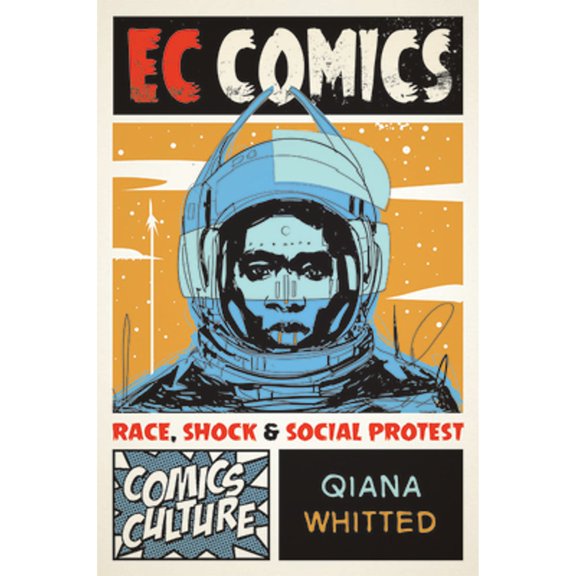 Pre-Owned EC Comics: Race, Shock, and Social Protest (Paperback) by Qiana Whitted