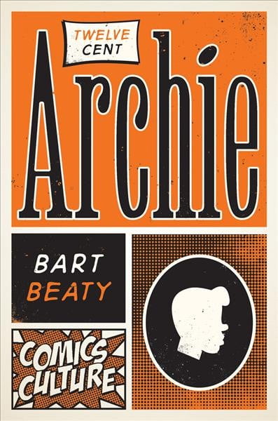 Twelve-Cent Archie: Full Color Illustrated Paperback Edition