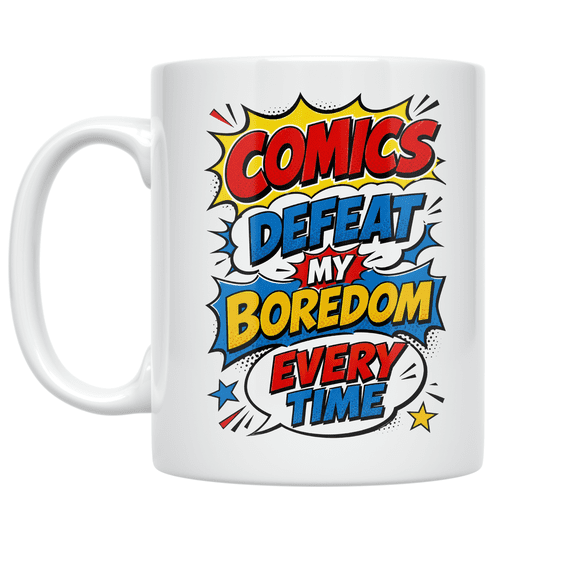 Comics Defeat My Boredom Every Time - Comic Book Lover - 11 oz Ceramic Coffee Mug