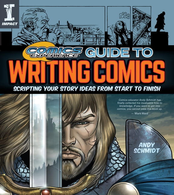 Scripting For Comics Comics Experience Guide to Writing Comics : Scripting Your Story Ideas ...