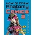 thumbnail image 1 of Comics & Manga Workbook: How to Draw Anatomy for Comics 2: The Comic Art Drawing Lessons Sequel (Series #3) (Paperback), 1 of 1