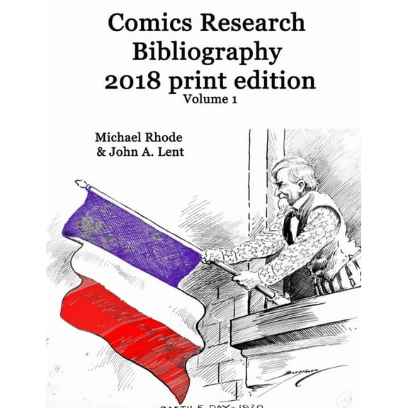 Comics Research Bibliography 2018 Print Edition volume 1, (Paperback)