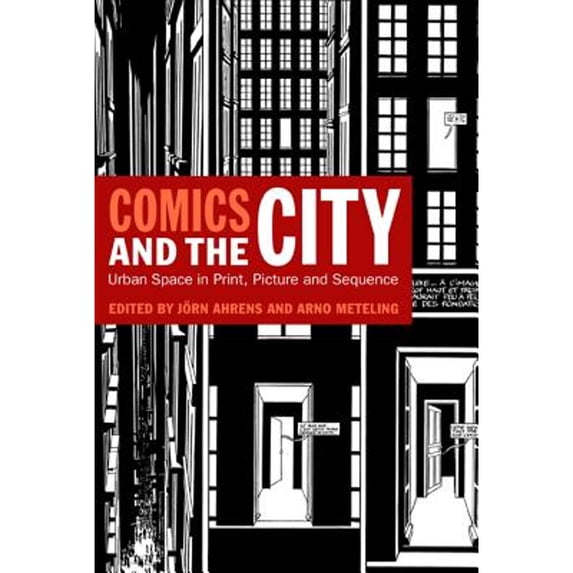 Pre-Owned Comics and the City : Urban Space in Print, Picture and Sequence (Paperback) 9780826440198