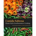 thumbnail image 1 of Comida Sabrosa: Home-Style Southwestern Cooking, (Spiral-Bound), 1 of 1