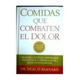 thumbnail image 1 of Pre-Owned Comidas Que Combaten El Dolor: Soluciones Dieteticas Comprobadas Para Obtener El Maximo Alivio del Dolor Sin Medicamentos (Hardcover) 1605297011 9781605297019, 1 of 1