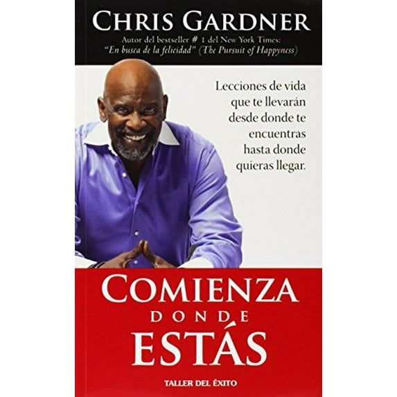 Pre-Owned Comienza Donde Estas: Lecciones de Vida Que Te Llevaran Desde Donde Te Encuentras Hasta Donde Quieras Llegar Paperback