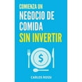 thumbnail image 1 of Comienza un negocio de comida sin invertir, (Paperback), 1 of 1