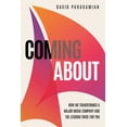 thumbnail image 1 of Coming about: How We Transformed a Major Media Company and the Lessons There for You, (Hardcover), 1 of 1