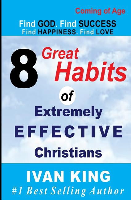 Coming of Age, Coming of Age Books, Free Coming of Age: Coming of Age: 8 Great Habits of Extremely Effective Christians [Coming of Age Books] (Paperback)