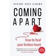 thumbnail image 1 of Coming Apart: How to Heal Your Broken Heart (Uncoupling, Breaking Up with Someone You Love, Divorce, Moving On), (Hardcover), 1 of 1