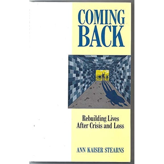 Pre-Owned Coming Back: Rebuilding Lives After Crisis and Loss (Hardcover) 0394569369 9780394569369